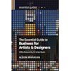 The Essential Guide to Business for Artists and Designers (Essential Guides)