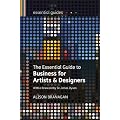 The Essential Guide to Business for Artists and Designers (Essential Guides)