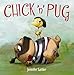 Chick 'n' Pug