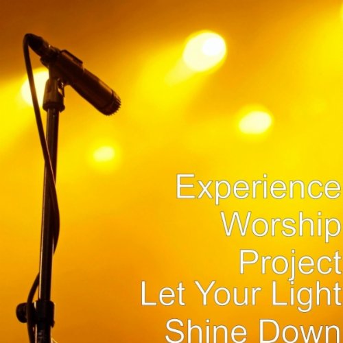 Let Your Light Shine Down