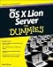 Mac OS X Lion Server For Dummies (For Dummies (Computer/Tech))