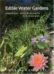 Edible Water Gardens: Growing Water P...