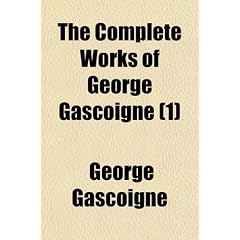 The Complete Works of George Gascoigne (1)