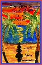 Click to Download Free Kindle Book -> I'm Going to Costa Rica to Kill Myself [Part 1] (I'm Going to Costa Rica to Killl Myself)