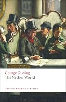 The Nether World (Oxford World's Classics)