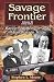 Search : Savage Frontier: 1840-1841: Rangers, Riflemen, and Indian Wars in Texas (Savage Frontier)