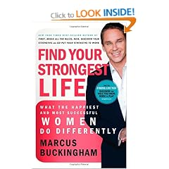 Find Your Strongest Life: What the Happiest and Most Successful Women Do Differently