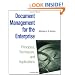 Document Management for the Enterprise: Principles, Techniques, and Applications