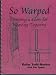 So Warped: Warping a Loom for Weaving Tapestry