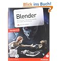 Blender  - inkl. Starterkit auf DVD: Ihr Einstieg in die professionelle 3D-Grafik und Animation (DPI Grafik)
