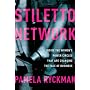 Stiletto Network: Inside the Women's Power Circles&hellip by Pamela Ryckman