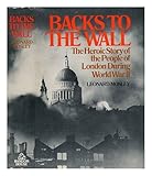 Backs to the wall : London under fire, 1939-45