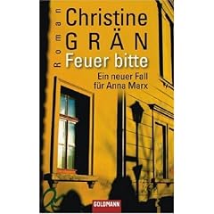 Feuer bitte: Ein neuer Fall f�r Anna Marx