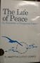 The Life of Peace: An Exposition of Philippians 3 and 4