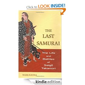 The Last Samurai: The Life and Battles of Saigo Takamori