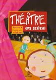 Que d'histoires ! : Th��tre en sc�ne, tome 1 : 12 pi�ces pour les 5/8 ans