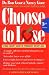 Books : Choose to Lose: A Food Lover's Guide to Permanent Weight Loss [Paperback]