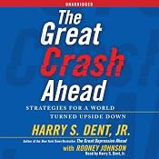 The Great Crash Ahead: Strategies for a World Turned Upside Down | [Harry S. Dent]