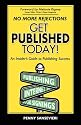 Get Published Today!: An Insider's Guide to Publishing Success