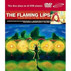 Yoshimi Battles the Pink Robots [DVD AUDIO]