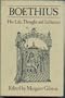Boethius: His Life, Thought and Influence