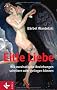 Eitle Liebe: Wie narzisstische Beziehungen scheitern oder gelingen k�nnen