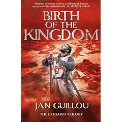 Birth of the Kingdom (Crusades Trilogy 3)