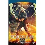 Sorceleur 4: Le Temps Du M�priby Andrzej Sapkowski