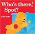 Who's There, Spot? (Spot)