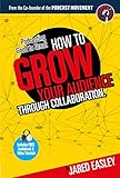 Podcasting Good to Great: How to Grow Your Audience Through Collaboration