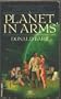 A Planet in Arms
