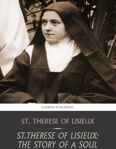 St. Therese of Lisieux: The Story of a Soul