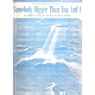 Buy Somebody Bigger Than You And I by Johnny (Music) / Same (Lyrics) Lange