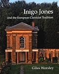 Inigo Jones and the European Classicist Tradition (Paul Mellon Centre for Studies in British Art)