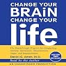 Change Your Brain, Change Your Life: The Breakthrough Program for Conquering Anxiety, Depression, Obsessiveness, Anger, and Impulsiveness