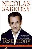 Nicolas Sarkozy - Testimony: France in the Twenty-first Century