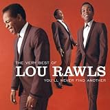 The Very Best of Lou Rawls:  Youll Never Find Another