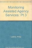 Monitoring assisted agency services. Pt.3, The detailed case studies