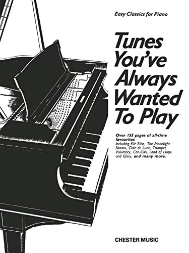 Tunes You've Always Wanted To Play (Piano)