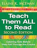 Teach them all to read : catching kids before they fall through the cracks