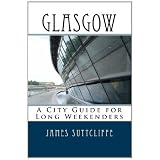 Glasgow - A city guide for long weekenders