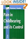 Pain in Childbearing and its Control (Midwifery)