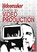 The Videomaker Guide to  Video Production, Fourth Edition