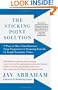 The Sticking Point Solution: 9 Ways to Move Your Business from Stagnation to Stunning Growth InTough Economic Times
