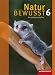 Bücher : Natur BEWUSST - Naturwissenschaften: Natur bewusst 6. Schülerband. Naturwissenschaften. Rheinland-Pfalz: Ausgabe 2008