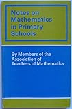 Notes on mathematics in primary schools