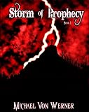 Storm of Prophecy, Book I: Dark Awakening