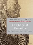The Edge of Evolution: The Search for the Limits of Darwinism