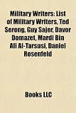 Military Writers: List of Military Writers, Ted Serong, Guy Sajer, Davor Domazet, Mardi Bin Ali Al-Tarsusi, Daniel Rosenfeld