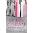 Up For Renewal: What Magazines Taught Me About Love, Sex, and Starting Over